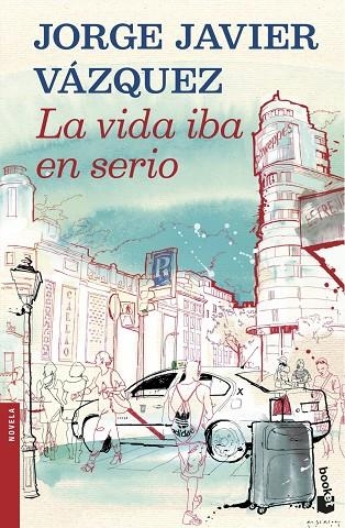 La vida iba en serio | 9788408121909 | Vázquez, Jorge Javier