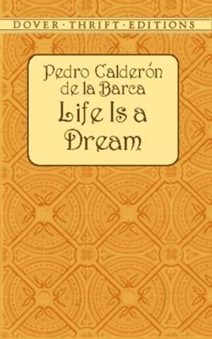 LIFE IS A DREAM | 9780486421247 | CALDERON DE LA BARCA