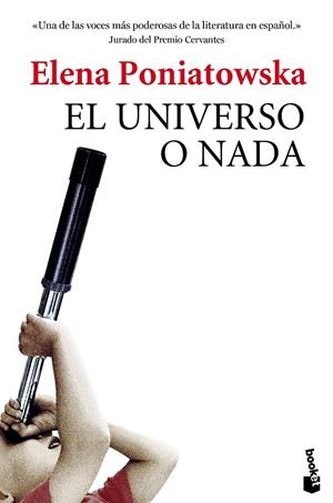 El universo o nada | 9788432225857 | Poniatowska, Elena