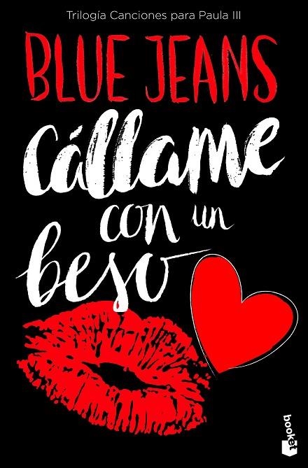 Cállame con un beso (Trilogía Canciones para Paula 3) | 9788408171744 | Blue Jeans