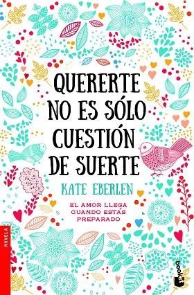 Quererte no es sólo cuestión de suerte | 9788408187042 | Eberlen, Kate