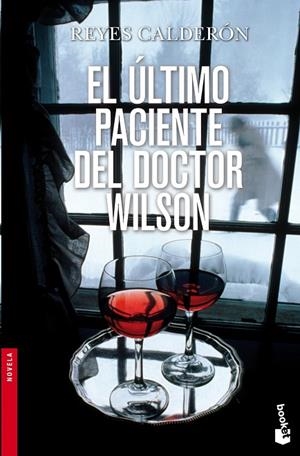 El último paciente del doctor Wilson | 9788408003540 | Calderón, Reyes