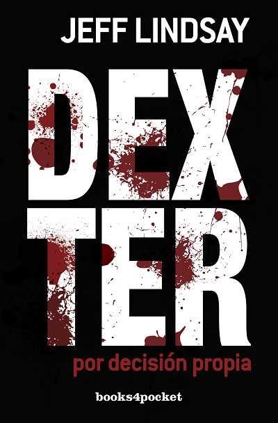 Dexter por decisión propia | 9788415139683 | Lindsay, Jeff