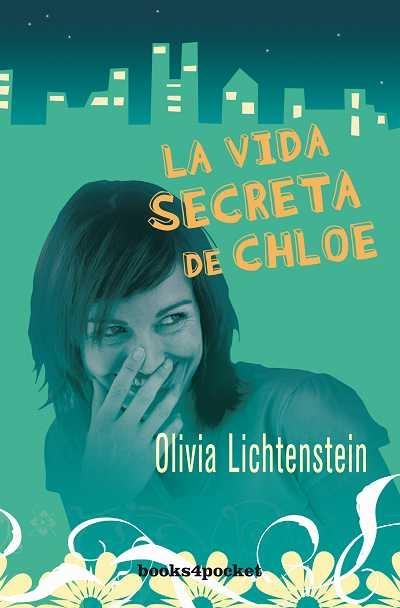 La vida secreta de Chloe | 9788492801237 | Lichtenstein, Olivia