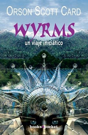 Wyrms, un viaje iniciático | 9788496829442 | CARD, ORSON SCOTT