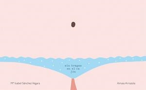 Sin bragas en el cajón | 9788416670048 | Sánchez Vegara, María Isabel