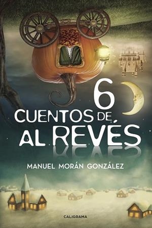 Seis cuentos de al revés | 9788417234683 | Morán González, Manuel
