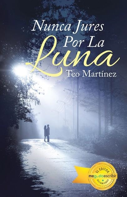 Nunca Jures Por La Luna | 9788491124771 | Martínez , Teo