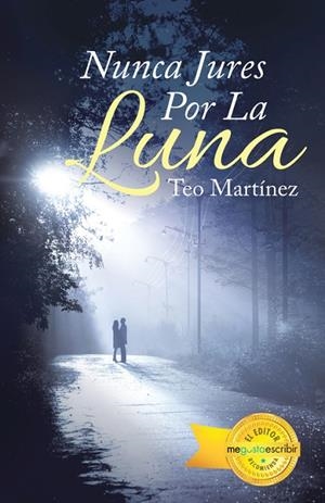 Nunca Jures Por La Luna | 9788491124771 | Martínez , Teo