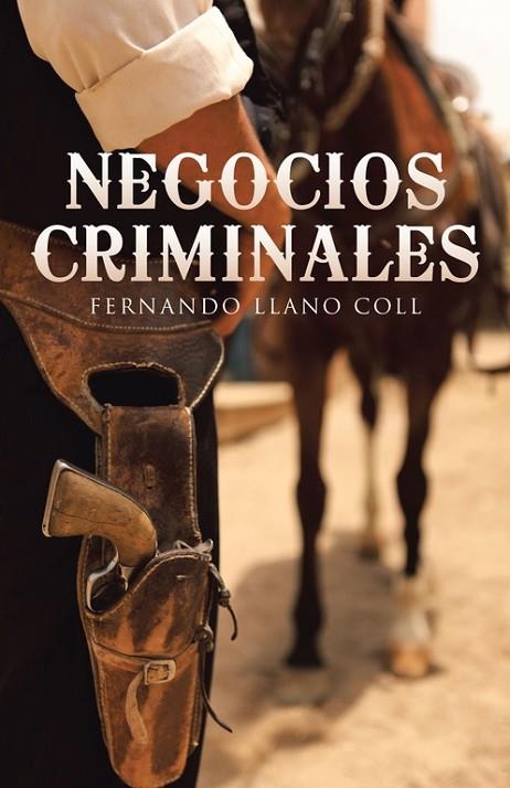Negocios criminales | 9788491122913 | Llano coll , Fernando