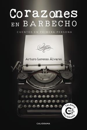 Corazones en barbecho | 9788417234416 | Lorenzo Álvarez, Arturo