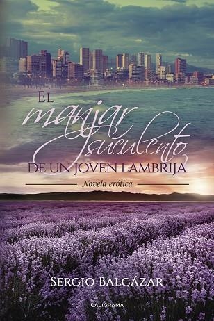 El manjar suculento de un joven lambrija | 9788417234713 | Balcázar, Sergio