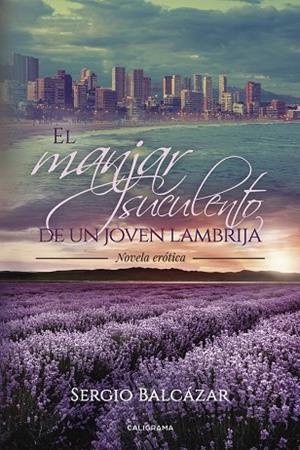 El manjar suculento de un joven lambrija | 9788417234713 | Balcázar, Sergio