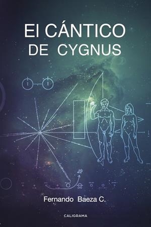 El Cántico de Cygnus | 9788491127918 | Baeza C., Fernando