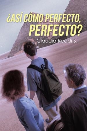 ¿Así cómo perfecto, perfecto? | 9788491125730 | Claudia Readi S.