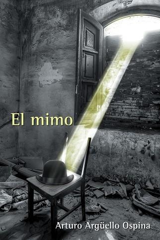 El mimo | 9788416339532 | Arturo Argüello