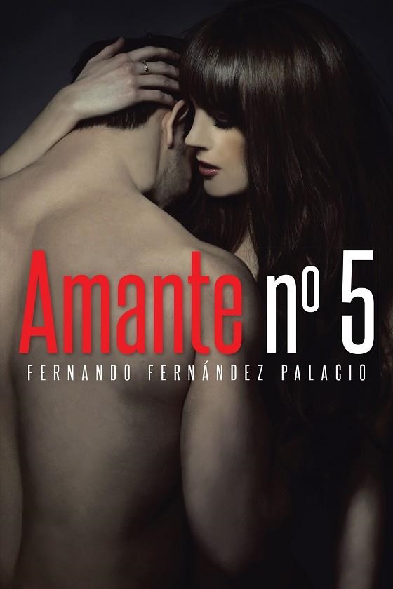 Amante número cinco | 9788416339730 | Fernando Fernández Palacio