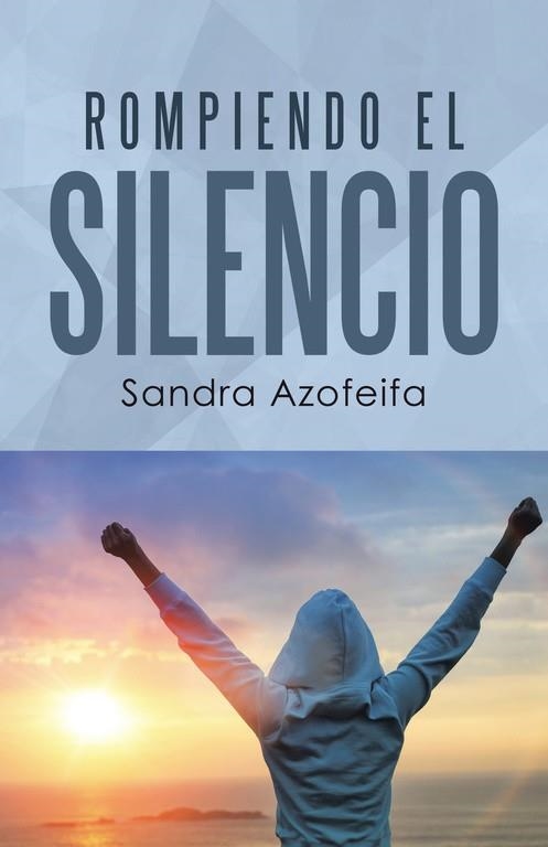 Rompiendo el silencio | 9788491124986 | Azofeifa , Sandra