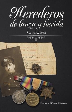 Herederos de lanza y herida | 9788491121817 | Enrique Gómez Tárrega