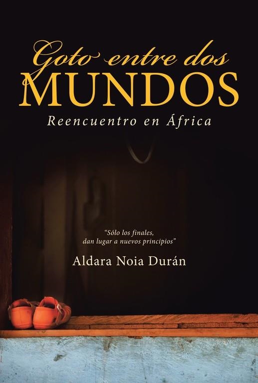 Goto entre dos mundos | 9788491124399 | Aldara Noia Durán