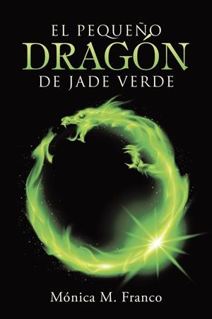 El pequeño dragón de jade verde | 9788491126256 | M. Franco, Monica