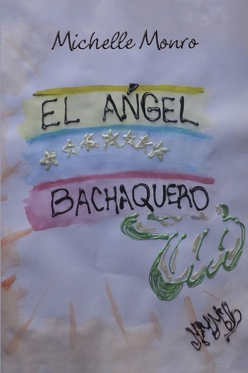 El ángel bachaquero | 9788491127499 | Monro, Michelle