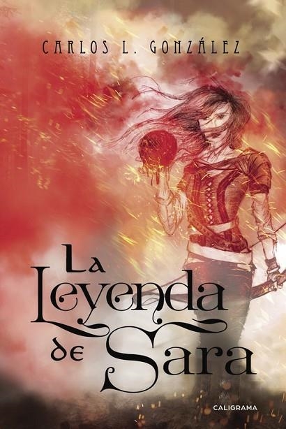 La leyenda de Sara | 9788491123170 | Carlos L. González y Alex Manzanero