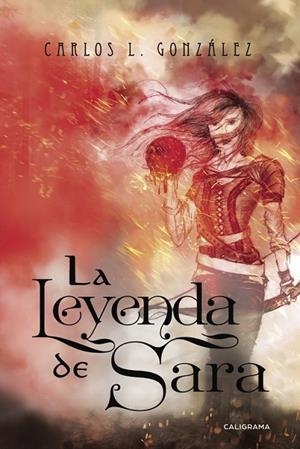 La leyenda de Sara | 9788491123170 | Carlos L. González y Alex Manzanero