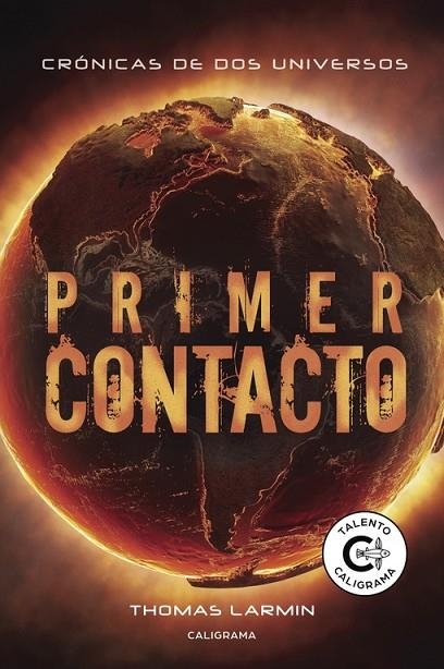 Primer Contacto (Crónicas de dos universos 2) | 9788491127482 | Larmin, Thomas