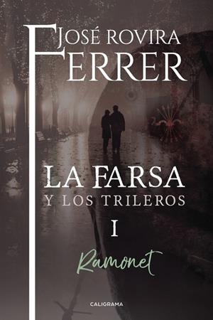 Ramonet (La farsa y los trileros 1) | 9788417120382 | Rovira Ferrer, José