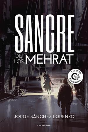 Sangre de los Mehrat | 9788417234072 | Sánchez Lorenzo, Jorge
