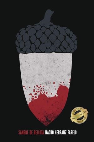Sangre de bellota | 9788491127260 | Herranz Farelo, Nacho
