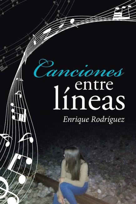 Canciones entre líneas | 9788491124672 | Enrique Rodríguez Gómez