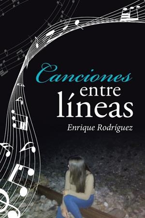 Canciones entre líneas | 9788491124672 | Enrique Rodríguez Gómez