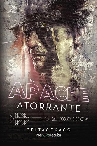 El apache atorrante | 9788491127659 | Zeltacosaco,