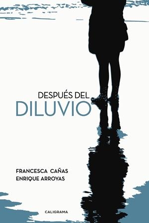Después del diluvio | 9788417120641 | Cañas, Francesca;Arroyas, Enrique