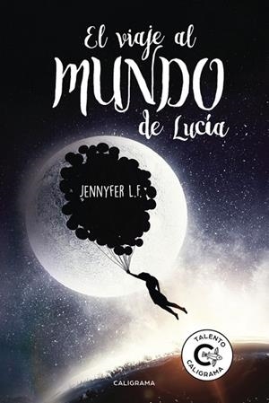 El viaje al mundo de Lucía | 9788491128038 | L.F., Jennyfer