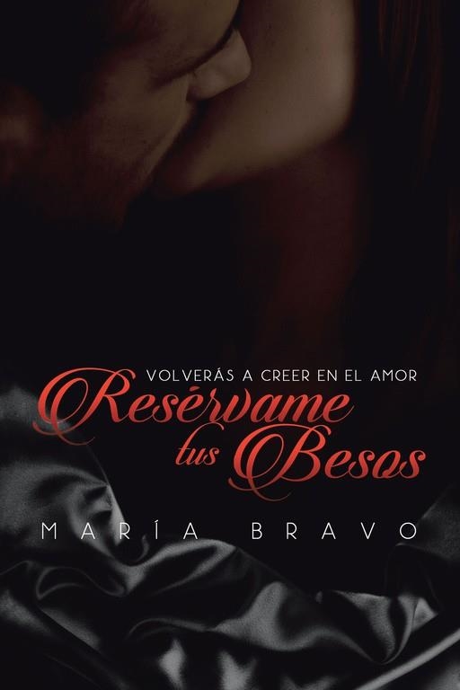 Resérvame tus besos | 9788491122753 | Bravo , María