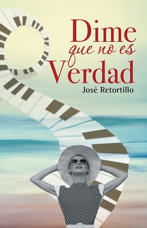 Dime que no es verdad | 9788416339969 | José Retortillo