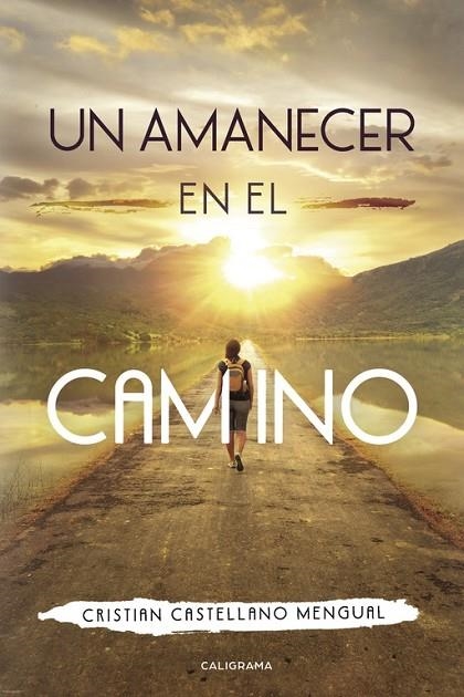 Un amanecer en el camino | 9788417335977 | Castellano Mengual, Cristian
