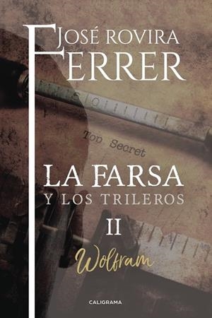 Wolfram (La farsa y los trileros 2) | 9788417120399 | Rovira Ferrer, José