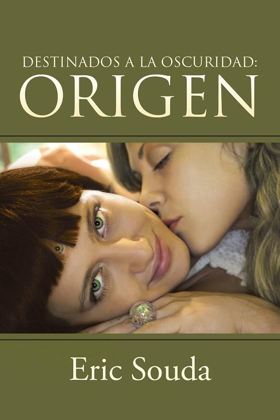 Destinados a la oscuridad: Origen | 9788491120919 | Souda , Eric