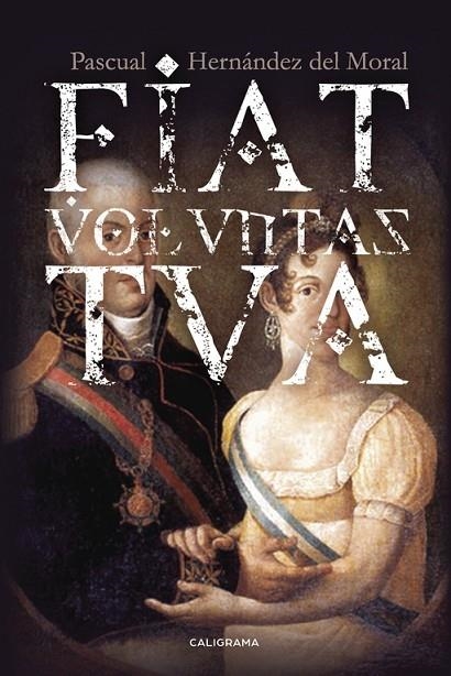 Fiat volvntas tva | 9788417120030 | Hernández del Moral, Pascual