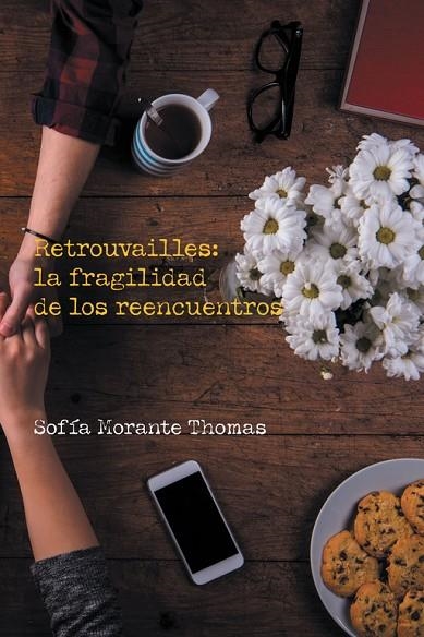 Retrouvailles: la fragilidad de los reencuentros | 9788491126386 | Morante thomas , Sofía