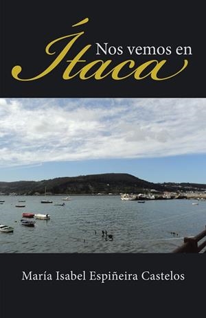 Nos vemos en Ítaca | 9788491121671 | María Isabel Espiñeira Castelos