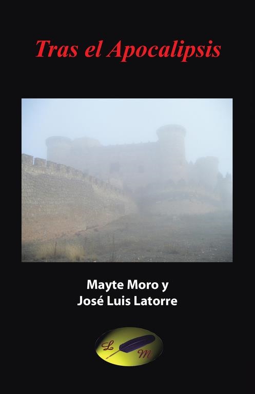 Tras el apocalipsis | 9788491122999 | , Mayte moro y josé luis latorre