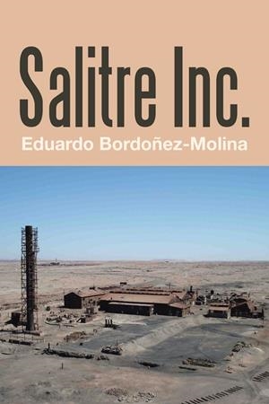 Salitre Inc. | 9788491125013 | Eduardo Bordoñez-Molina