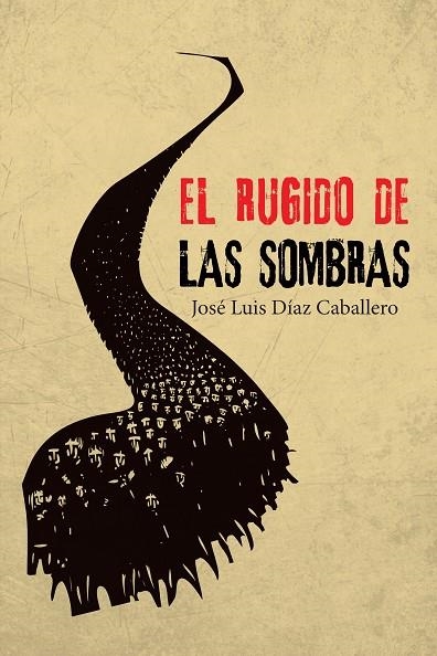 El rugido de las sombras | 9788491123095 | José Luis Díaz Caballero