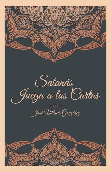 Satanás juega a las cartas | 9788491123613 | Villacís gonzález , José