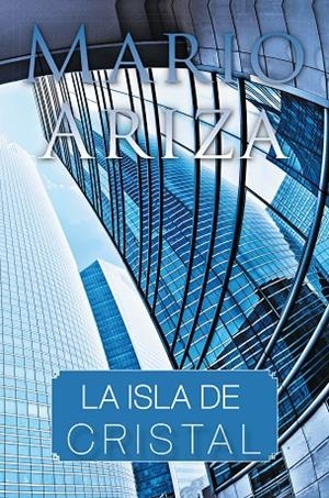 La isla de cristal | 9788416339914 | Mario Ariza
